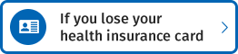 If you lose your health insurance card