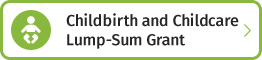 Childbirth and Childcare Lump-Sum Grant