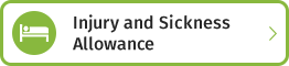 Injury and Sickness Allowance