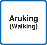 Aruking (Walking)